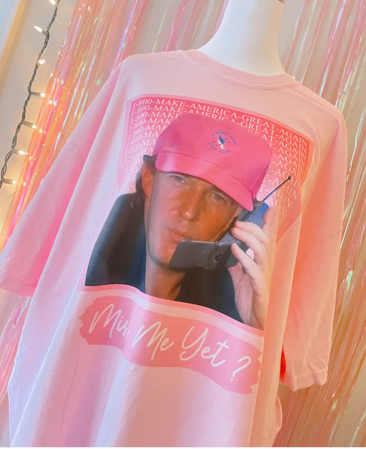 Miss me yet tee